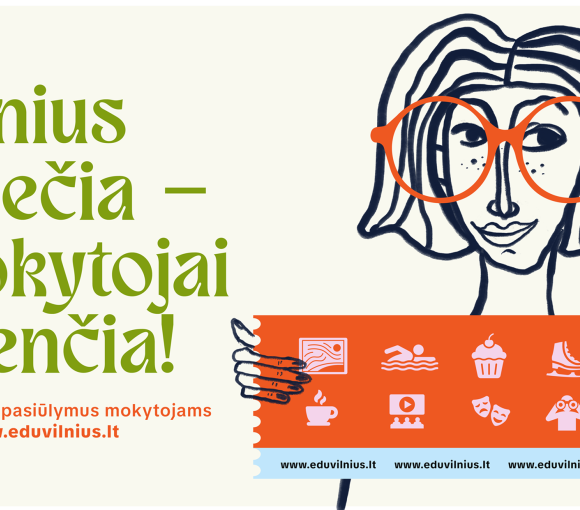 Vilnius kviečia – mokytojai švenčia! Šventiniai pasiūlymai mokytojams